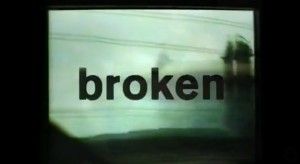 Broken