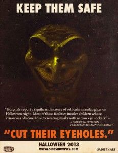 Cut their eyeholes