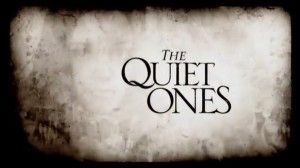 The Quiet Ones