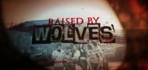Raised by Wolves