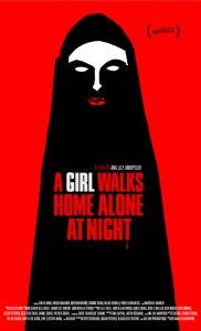 Girl Walks Home Alone at Night (Ana Lily Amirpour)