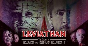 Leviathan: The story of Hellraiser & Hellbound: Hellraiser II