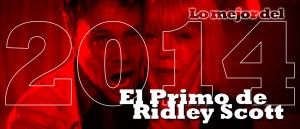 Lo mejor del 2014 - El Primo de Ridley Scott