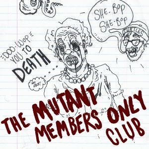 The Mutant Members Only Club