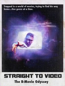 Straight to Video The B-Movie Odyssey
