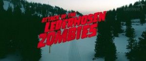 Attack of the Lederhosen Zombies (Dominik Hartel)