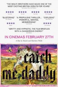 Catch Me Daddy (Daniel Wolfe, Matthew Wolfe)