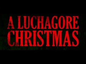 A LuchaGore Christmas (Gigi Saul Guerrero)