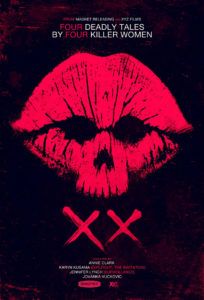 XX (Roxanne Benjamin, Sofìa Carrillo, Karyn Kusama, St. Vincent, Jovanka Vuckovic)
