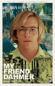 My Friend Dahmer (Marc Meyers)