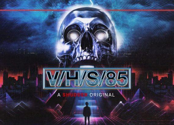 V/H/S/85 (David Bruckner, Scott Derrickson, Natasha Kermani, Mike P. Nelson, Gigi Saul Guerrero)