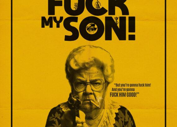 Fuck My Son! (Todd Rohal)
